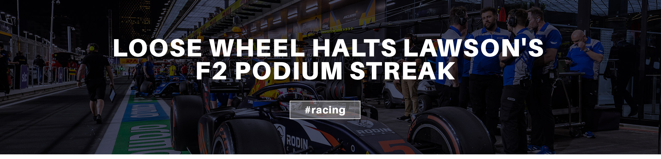 Wheel falls off Lawson's podium streak